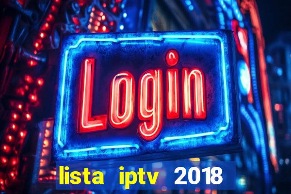lista iptv 2018 gratis atualizada futebol